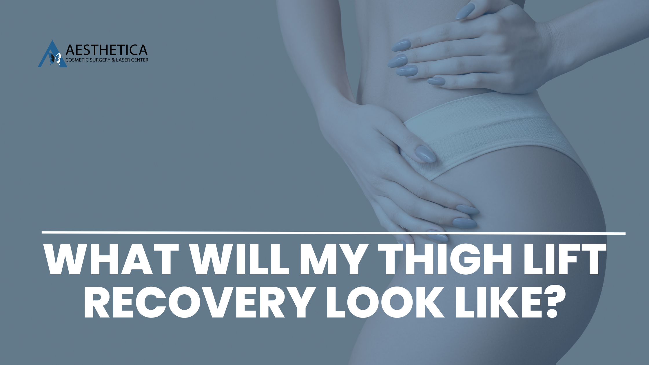 What Will My Thigh Lift Recovery Look Like?