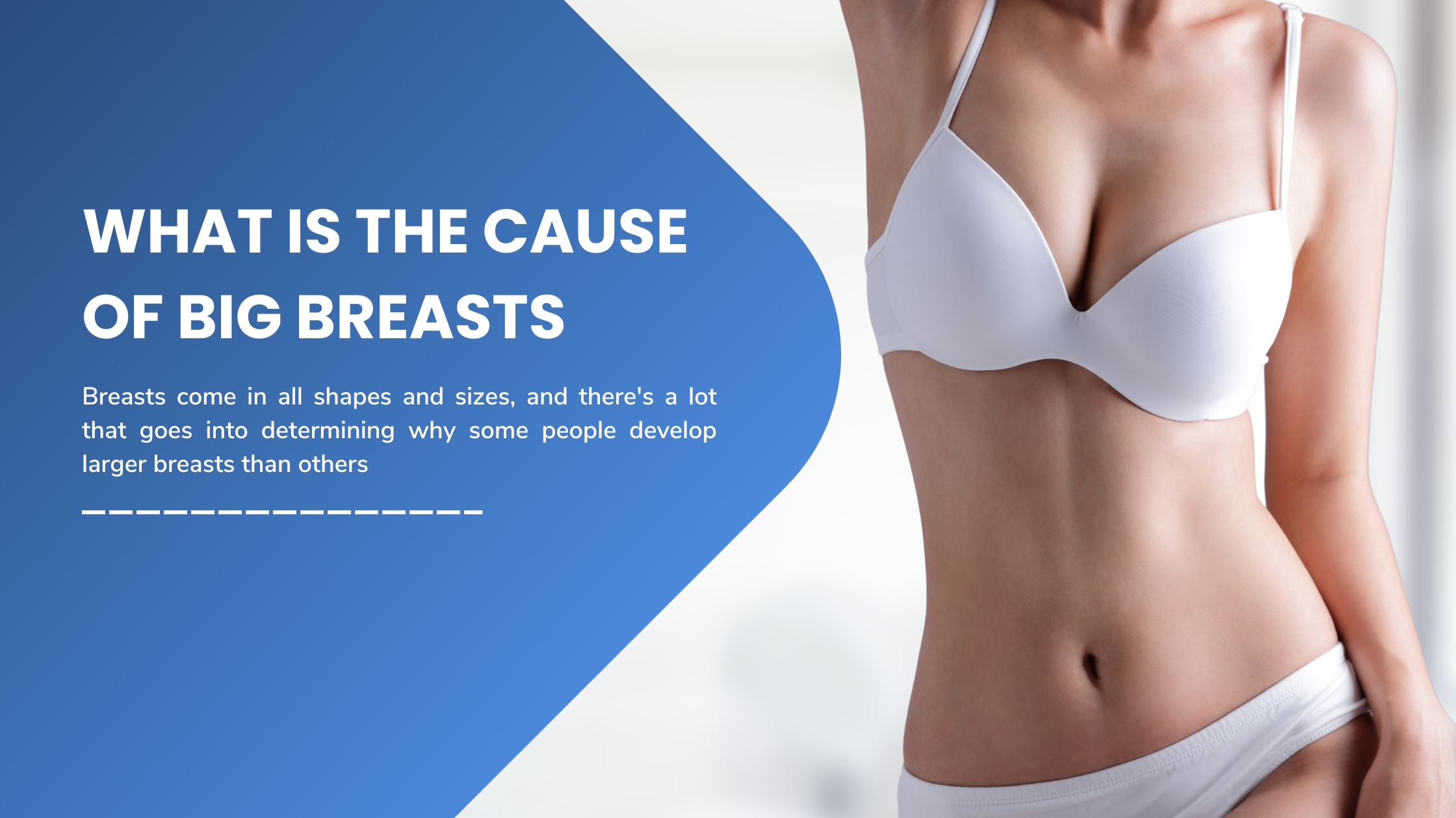 What is The Cause of Big Breasts