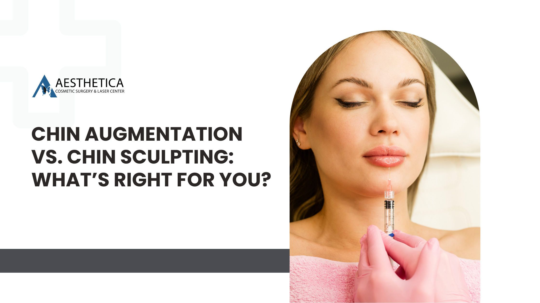 Chin Augmentation vs. Chin Sculpting: What’s Right for You?