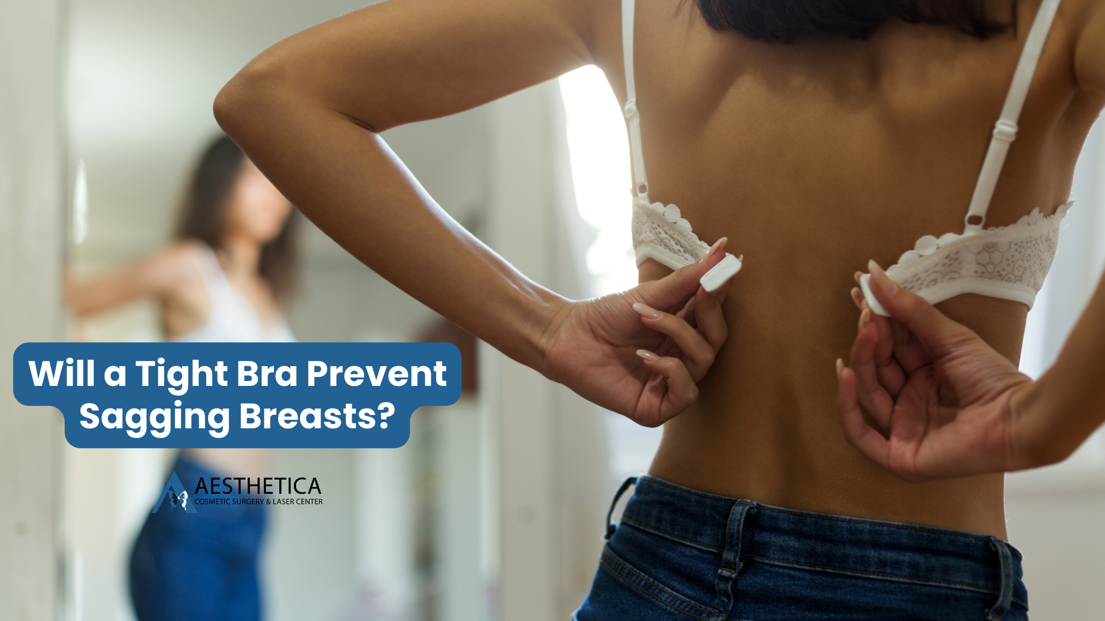 Will a Tight Bra Prevent Sagging Breasts?